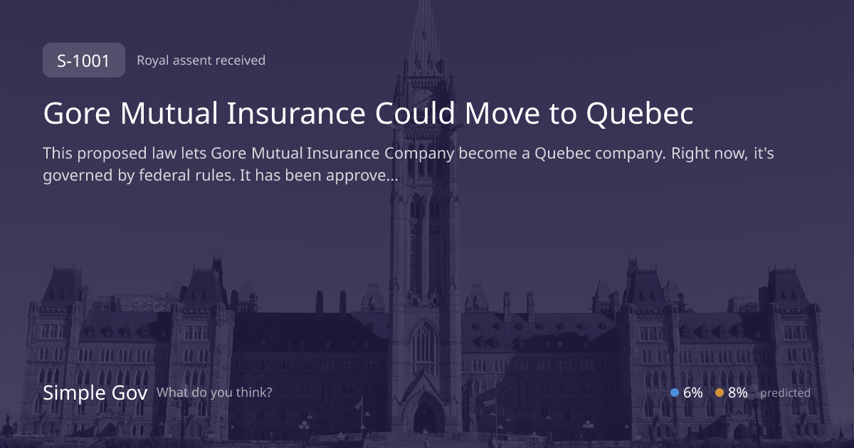 Bill S-1001: Gore Mutual May Move to Quebec | Simple Gov
