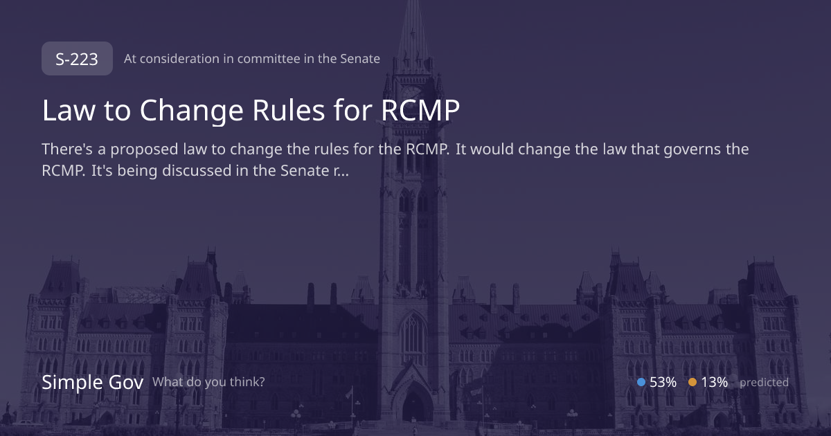 Bill S-223: RCMP Rules Change (In the Senate) | Simple Gov