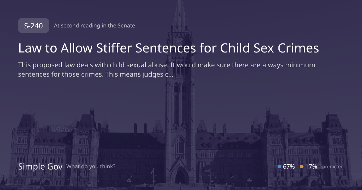 Bill S-240: Tougher Penalties for Child Sex Abuse | Simple Gov